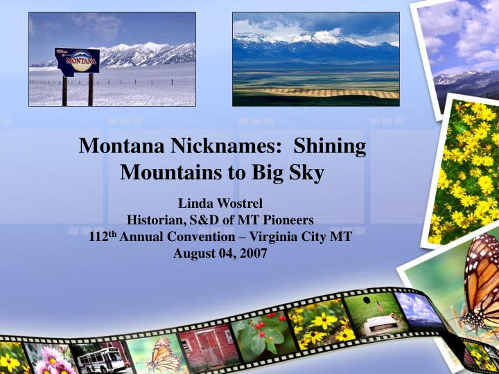 montana nicknames shining mountains to big sky