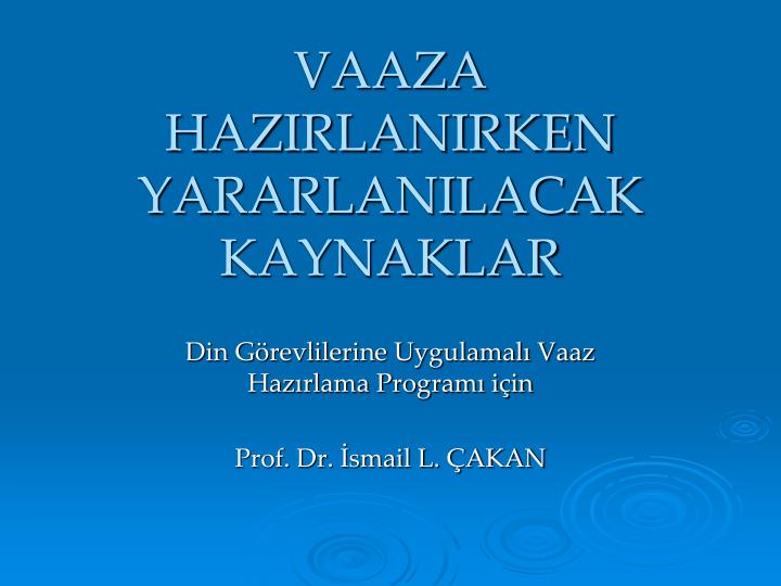 vaaza hazirlanirken yararlanilacak kaynaklar