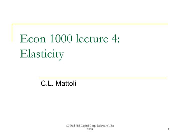 econ 1000 lecture 4 elasticity