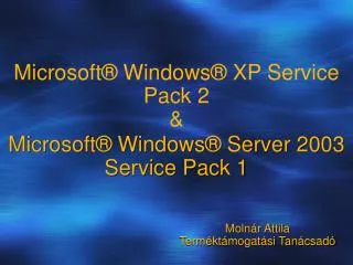 Microsoft® Windows® Server 2003 Service Pack 1