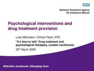 Psychological interventions and drug treatment provision