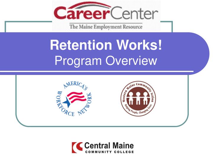 retention works program overview
