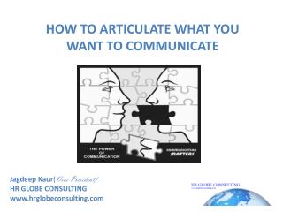 How to articulate what you want to communicate