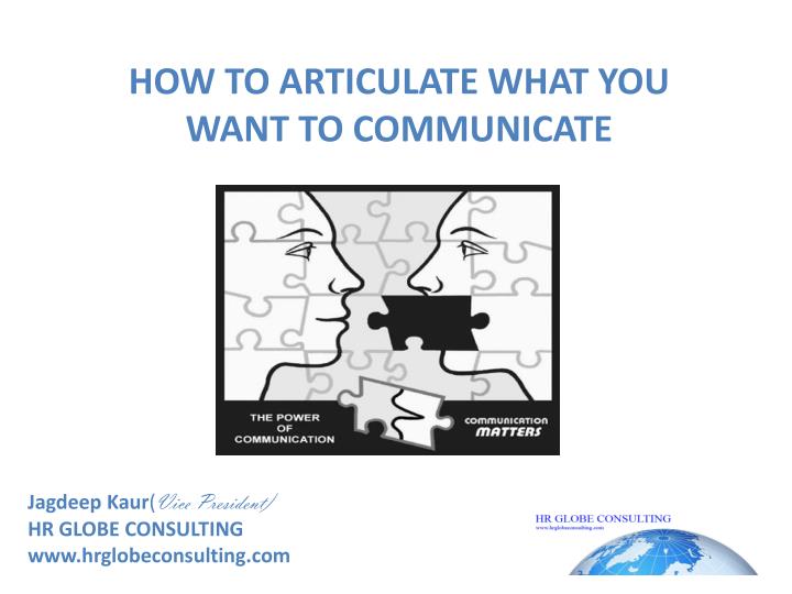 how to articulate what you want to communicate
