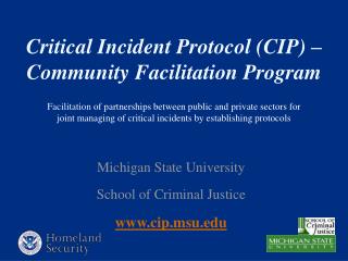 Michigan State University School of Criminal Justice www.cip.msu.edu