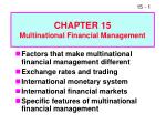 CHAPTER 15 Multinational Financial Management - slide 1