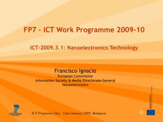 FP7 - ICT Work Programme 2009-10 ICT-2009.3.1: Nanoelectronics Technology