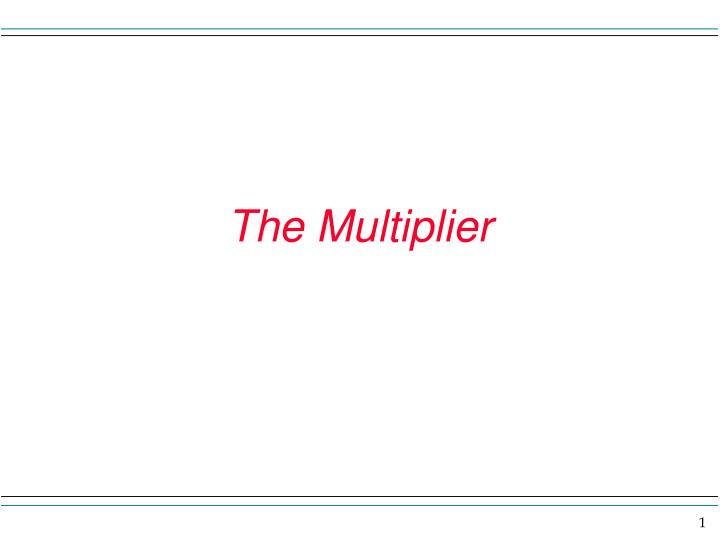 the multiplier