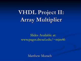VHDL Project II: Array Multiplier