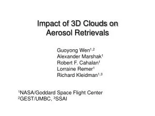Impact of 3D Clouds on Aerosol Retrievals