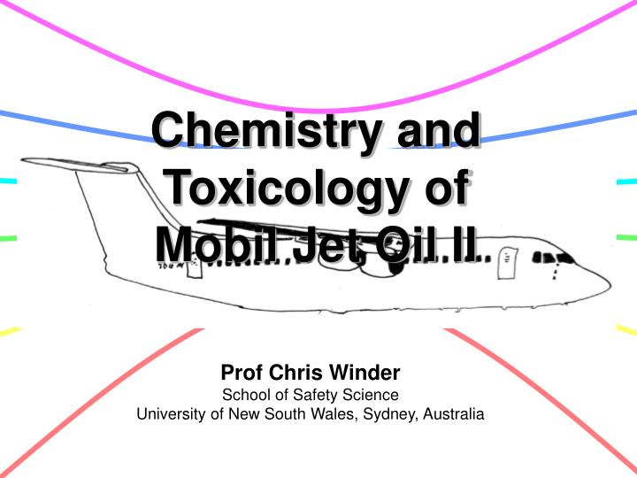 chemistry and toxicology of mobil jet oil ii