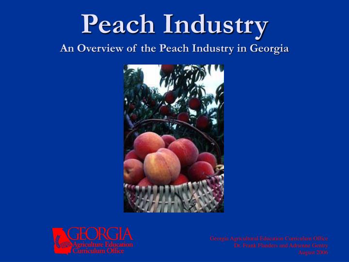peach industry an overview of the peach industry in georgia