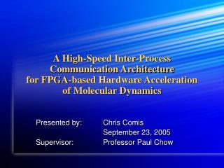 A High-Speed Inter-Process Communication Architecture for FPGA-based Hardware Acceleration of Molecular Dynamics