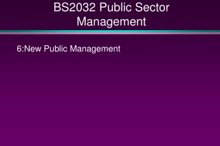 BS2032 Public Sector Management