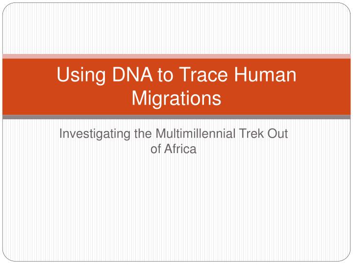 using dna to trace human migrations