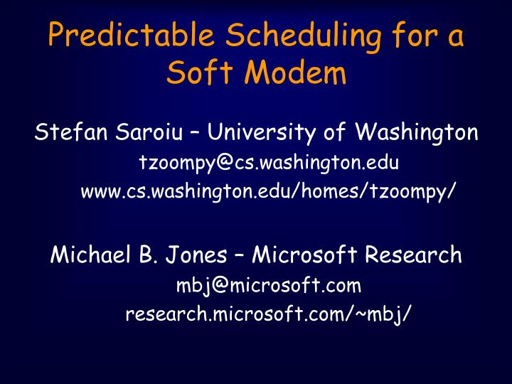 predictable scheduling for a soft modem