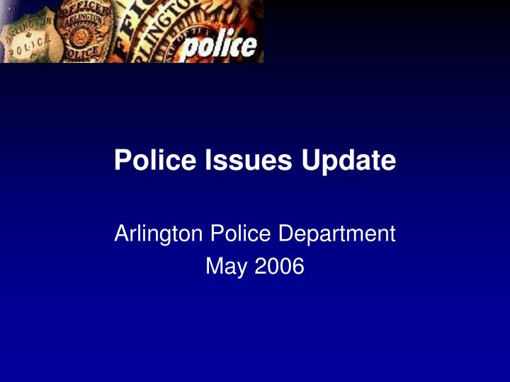 police issues update