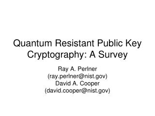 Quantum Resistant Public Key Cryptography: A Survey