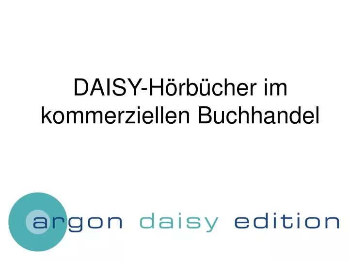 PPT - DAISY-Hörbücher Im Kommerziellen Buchhandel PowerPoint ...