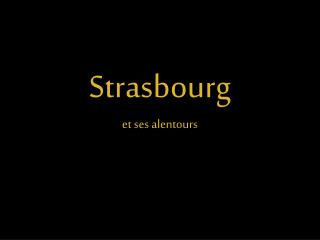 strasbourg et ses alentours