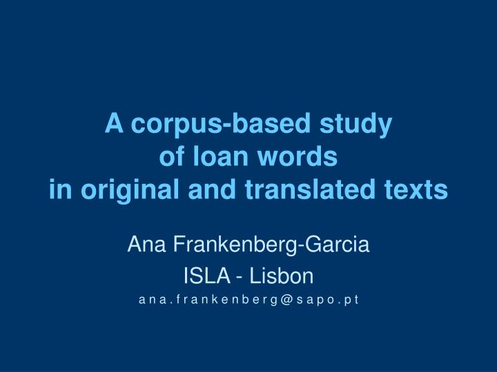 a corpus based study of loan words in original and translated texts