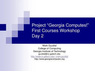 Project “Georgia Computes!” First Courses Workshop Day 2