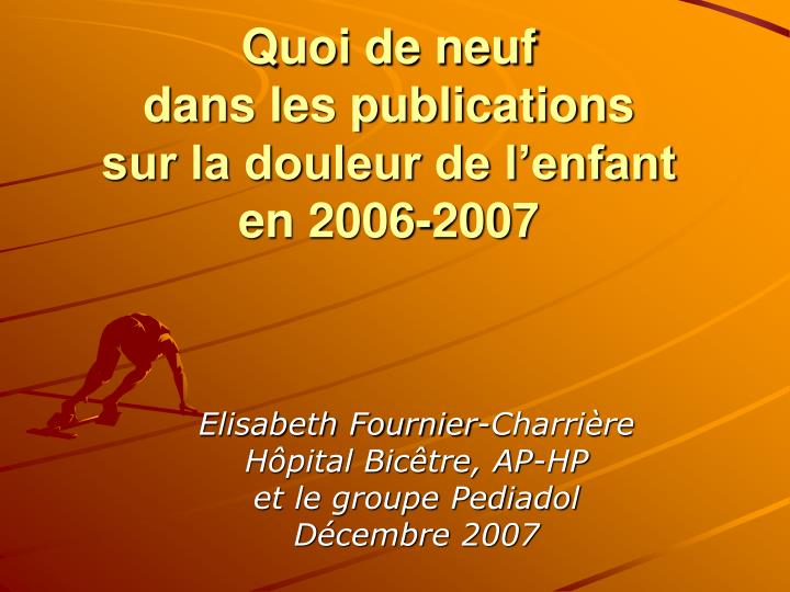 quoi de neuf dans les publications sur la douleur de l enfant en 2006 2007