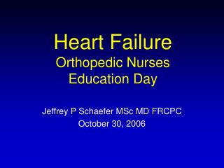 Heart Failure Orthopedic Nurses Education Day