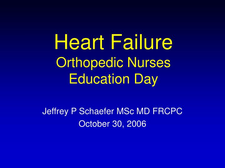 heart failure orthopedic nurses education day