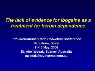 The lack of evidence for ibogaine as a treatment for heroin dependence