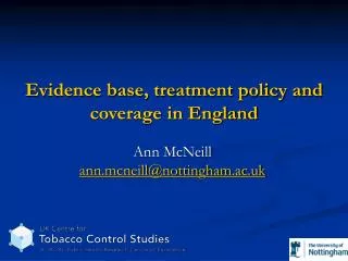 Evidence base, treatment policy and coverage in England