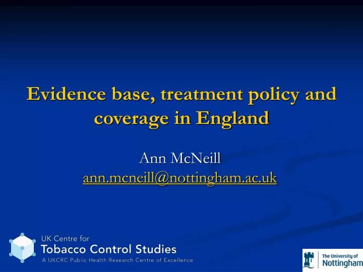 evidence base treatment policy and coverage in england