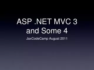 ASP .NET MVC 3 and Some 4