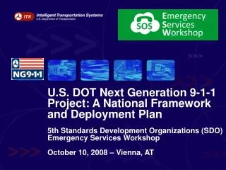 U.S. DOT Next Generation 9-1-1 Project: A National Framework and Deployment Plan