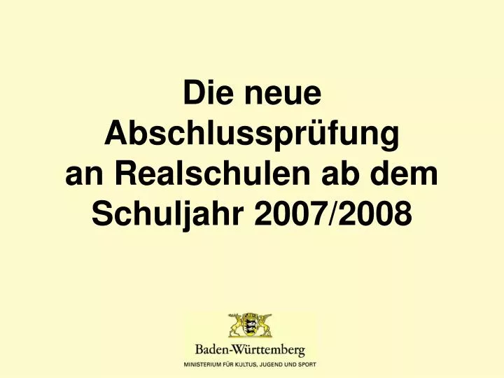 die neue abschlusspr fung an realschulen ab dem schuljahr 2007 2008