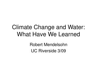 Climate Change and Water: What Have We Learned