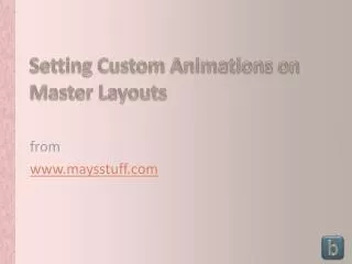 Setting Custom Animations on Master Layouts