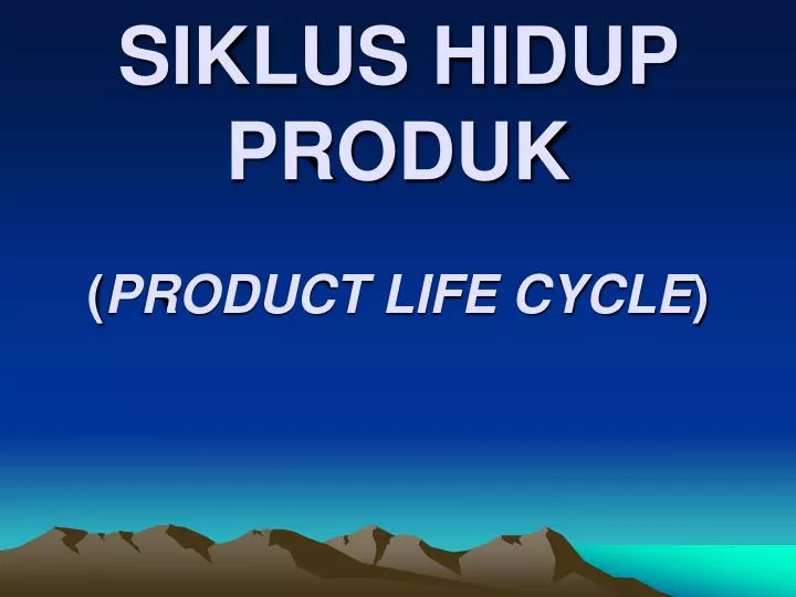 siklus hidup produk product life cycle
