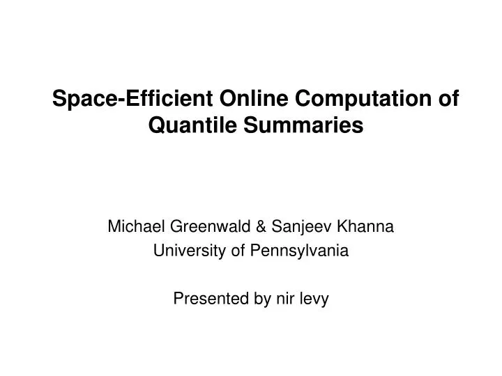 space efficient online computation of quantile summaries