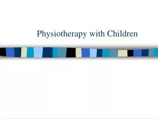 Physiotherapy with Children