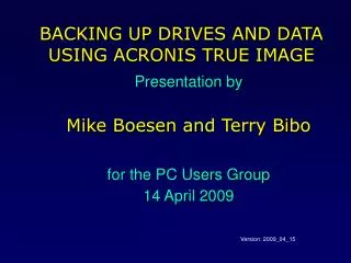 BACKING UP DRIVES AND DATA USING ACRONIS TRUE IMAGE