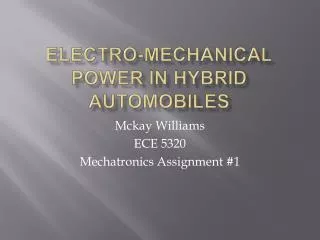 Electro-mechanical power in Hybrid Automobiles