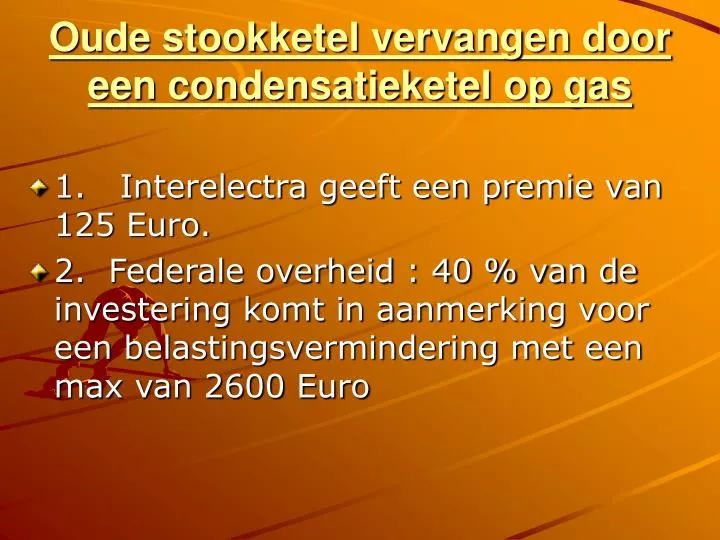 oude stookketel vervangen door een condensatieketel op gas