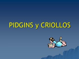 pidgins y criollos