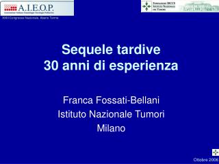 sequele tardive 30 anni di esperienza