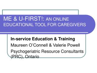 ME &amp; U-FIRST!: AN ONLINE EDUCATIONAL TOOL FOR CAREGIVERS