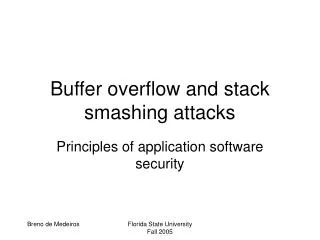 Buffer overflow and stack smashing attacks