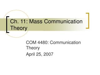 Ch. 11: Mass Communication Theory