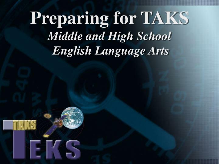 preparing for taks middle and high school english language arts