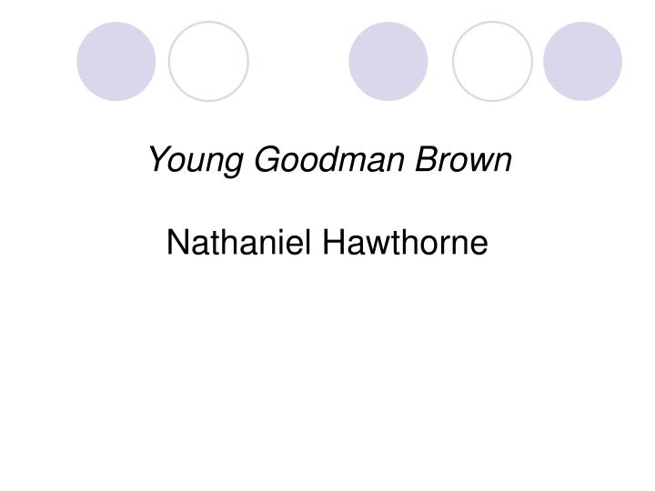 young goodman brown nathaniel hawthorne